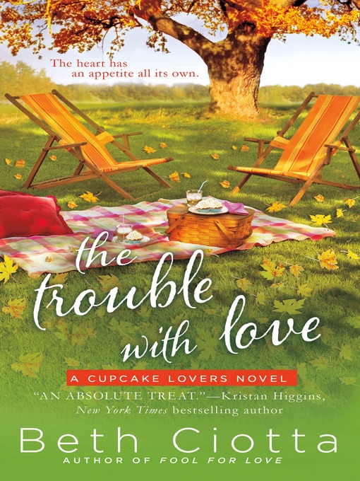 Title details for The Trouble with Love by Beth Ciotta - Available